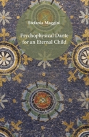 Psychophysical Dante for an Eternal Child B09XLJ1JTB Book Cover