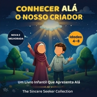 Conhecer Alá O Nosso Criador: Um Livro Infantil Que Apresenta Alá 195526290X Book Cover