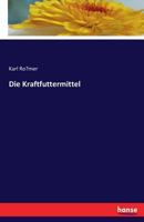 Die Kraftfuttermittel 3741187402 Book Cover