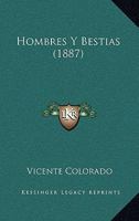 Hombres Y Bestias (1887) 1161197702 Book Cover