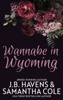 Wannabe in Wyoming (Antelope Rock) B0FDPSBFXB Book Cover