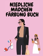 Niedliche M�dchen F�rbung Buch: Mode-Malbuch f�r M�dchen - Malbuch f�r kleine M�dchen mit M�dchen - Activity Book f�r Kinder - Malvorlagen mit Mode-M�dchen - Malbuch f�r M�dchen 6-12 Jahre alt 0296857742 Book Cover