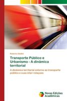 Transporte Público e Urbanismo - A dinâmica territorial 6202192089 Book Cover