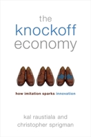 The Knockoff Economy: How Imitation Sparks Innovation 0195399781 Book Cover