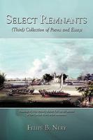 Select Remnants: (Third) Collection of Poems and Essays 1449044344 Book Cover