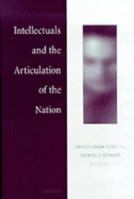 Intellectuals and the Articulation of the Nation 0472088289 Book Cover