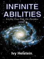 Infinite Abilities : Living Your Life On Purpose 1886939306 Book Cover