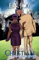 The Sunday Only Christian: Still Divas Series Book Three 1601627408 Book Cover