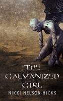 The Galvanized Girl 1732096724 Book Cover