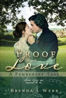 Proof Of Love - A Pemberley Tale 1721211799 Book Cover