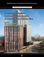 Competing in the New Construction Environment : The Here and Now - How to Be Competitive 1541215249 Book Cover