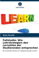 Fallstudie: Wie Lehrstrategien den Lernstilen der Studierenden entsprechen: Ein schulischer Ansatz zur Verbesserung des Lernens 6202940034 Book Cover