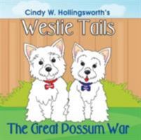 Westie Tails-The Great Possum War 1946198064 Book Cover