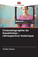 Cinématographie du Kazakhstan: rétrospective historique (French Edition) 6207679865 Book Cover