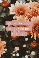 Grow Through What You Go Through 1653157879 Book Cover