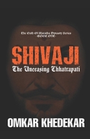 SHIVAJI - The Unceasing Chhatrapati B08LNKYHGV Book Cover