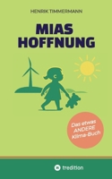 Mias Hoffnung: Das etwas ANDERE Klima-Buch (German Edition) 3384641299 Book Cover