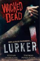 Wicked Dead: Lurker 0061138495 Book Cover