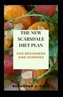 The New Scarsdale Diet Plan For Beginners And Dummies B08W5QW2SD Book Cover