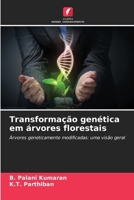 Transformação genética em árvores florestais (Portuguese Edition) 6630247396 Book Cover