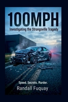 100MPH: Investigating the Strongsville Tragedy B0GTZBZ4K3 Book Cover
