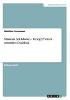 Mimesis bei Adorno - Inbegriff einer zentralen Dialektik 3656150648 Book Cover