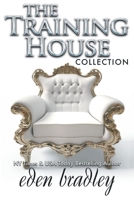 The Training House: Box Set 1537309250 Book Cover