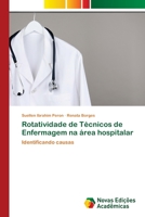 Rotatividade de Técnicos de Enfermagem na área hospitalar: Identificando causas 6202409029 Book Cover