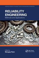 Reliability Engineering: Methods and Applications (Advanced Research in Reliability and System Assurance Engineering) 103217675X Book Cover