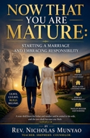 Now That You are Mature B0GZ5FNSSD Book Cover