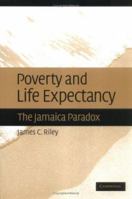 Poverty and Life Expectancy: The Jamaica Paradox 1107403693 Book Cover