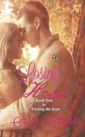 Losing Hope Book one in Finding Me Duet 1702800571 Book Cover