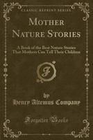 Mother Nature Stories 0259461091 Book Cover