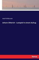 Johann Ohlerich - Lustspiel in Einem Aufzug 3742897829 Book Cover