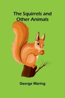 The Squirrels and other animals 9362095459 Book Cover