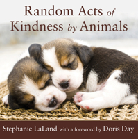 Random Acts of Kindness by Animals 1573243507 Book Cover