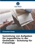 Sammlung von Aufgaben für Jugendliche in der Gemeinde - Schulung für Freiwillige (German Edition) 6208146410 Book Cover
