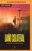Daño colateral 1543672604 Book Cover
