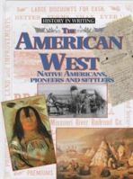 The American West (History in Writing) 0439184479 Book Cover