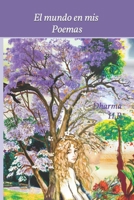 El Mundo en mis Poemas B0BYBN7VPZ Book Cover