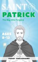 Saint Patrick: The Boy Who Forgave (Mini Saints & Missionaries Library) B0GGMKJQDS Book Cover