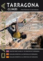 Tarragona Climbs - Catalunya: Selected Sport Climbs in the Province of Tarragona 0956700616 Book Cover