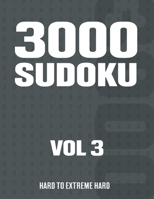 3000 Sudoku: Suduko Puzzle Book for Adults with Hard to Extreme Hard Puzzles - Vol 3 B08SNMCLCF Book Cover