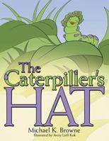 The Caterpiller's Hat 1481750178 Book Cover