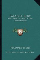 Paradise Row: Or A Broken Piece Of Old Chelsea 1166605892 Book Cover