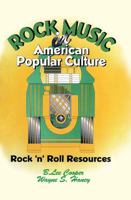 Rock Music in American Popular Culture: Rock 'N' Roll Resources (Haworth Popular Culture) (Haworth Popular Culture) 1560238534 Book Cover