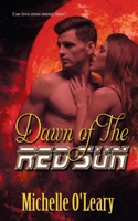 Dawn of the Red Sun 1509221360 Book Cover