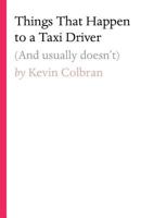 Things That Happen to a Taxi Driver: (And usually doesn't) 1925819191 Book Cover