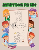 Activity book for kids: Christmas Coloring Book, Mazes & Dot To Dot Activity Book in One: Giant Coloring Book and Activity Book for Pre-K to First Grade 1708661883 Book Cover