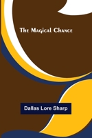 The magical chance (Essay index reprint series) 9356577358 Book Cover